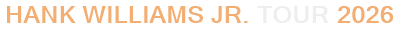 Hank Williams Jr. Tour 2026